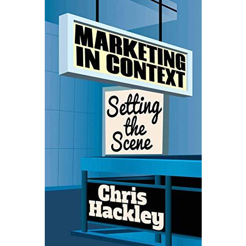 Marketing in Context: Setting the Scene [Paperback]