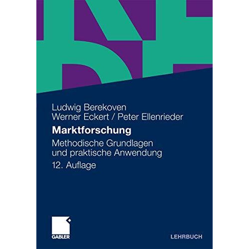 Marktforschung: Methodische Grundlagen und praktische Anwendung [Paperback]