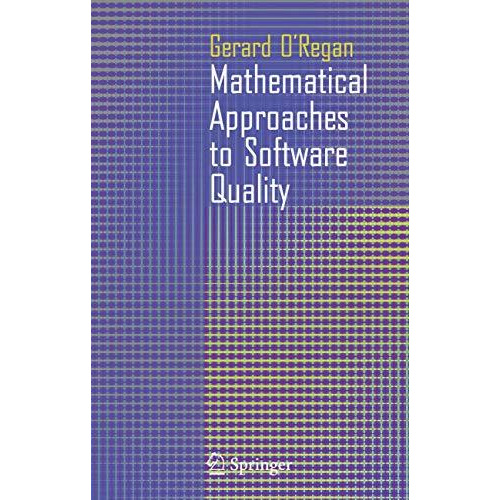 Mathematical Approaches to Software Quality [Paperback]