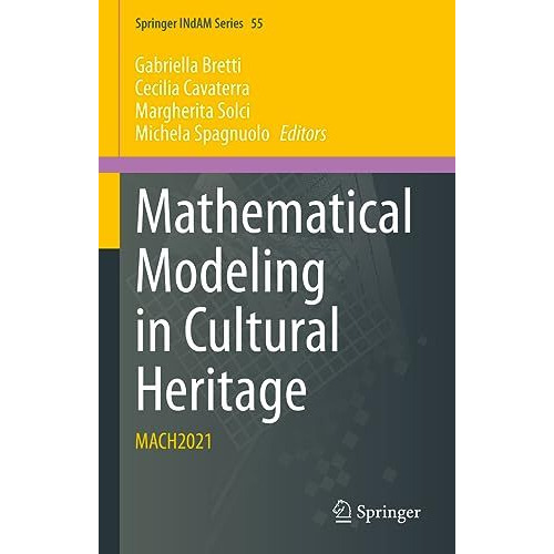 Mathematical Modeling in Cultural Heritage: MACH2021 [Hardcover]