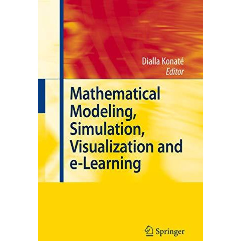 Mathematical Modeling, Simulation, Visualization and e-Learning: Proceedings of  [Hardcover]