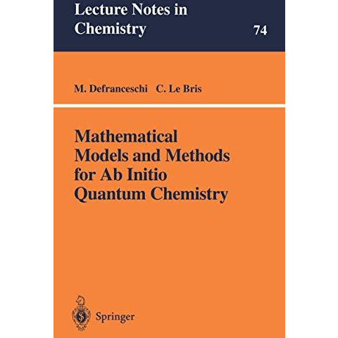 Mathematical Models and Methods for Ab Initio Quantum Chemistry [Paperback]