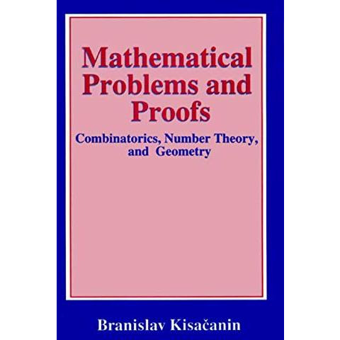 Mathematical Problems and Proofs: Combinatorics, Number Theory, and Geometry [Paperback]