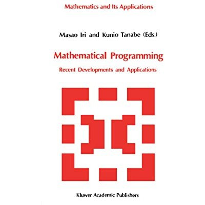 Mathematical Programming: Recent Developments and Applications [Hardcover]