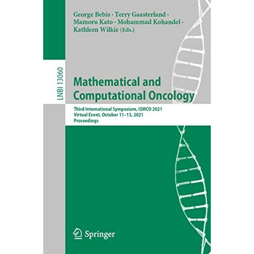 Mathematical and Computational Oncology: Third International Symposium, ISMCO 20 [Paperback]