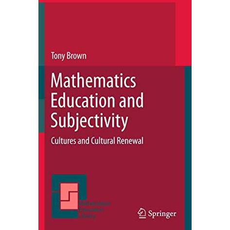 Mathematics Education and Subjectivity: Cultures and Cultural Renewal [Paperback]