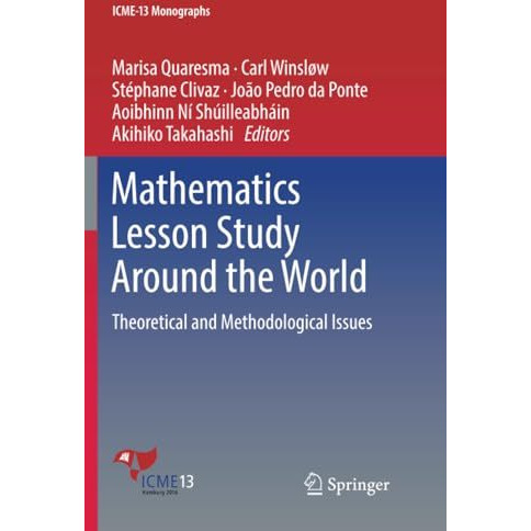 Mathematics Lesson Study Around the World: Theoretical and Methodological Issues [Paperback]