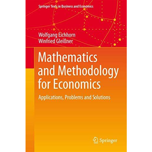 Mathematics and Methodology for Economics: Applications, Problems and Solutions [Hardcover]