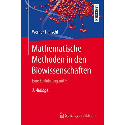 Mathematische Methoden in den Biowissenschaften: Eine Einf?hrung mit R [Paperback]