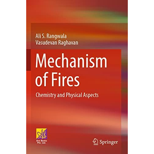 Mechanism of Fires: Chemistry and Physical Aspects [Paperback]