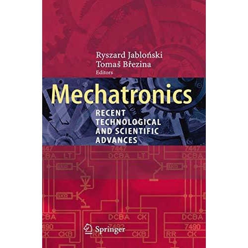 Mechatronics: Recent Technological and Scientific Advances [Hardcover]