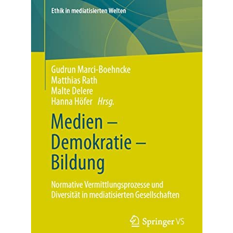 Medien  Demokratie  Bildung: Normative Vermittlungsprozesse und Diversit?t in  [Paperback]