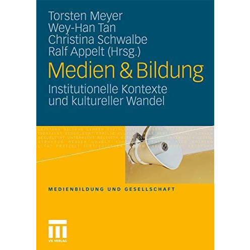 Medien & Bildung: Institutionelle Kontexte und kultureller Wandel [Paperback]