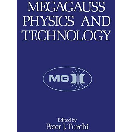 Megagauss Physics and Technology [Paperback]