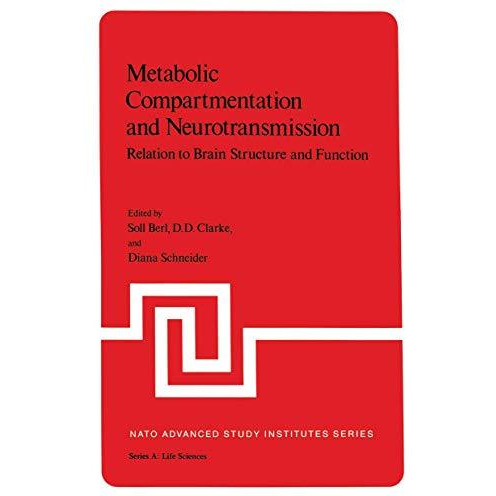 Metabolic Compartmentation and Neurotransmission: Relation to Brain Structure an [Paperback]