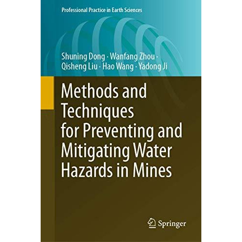 Methods and Techniques for Preventing and Mitigating Water Hazards in Mines [Hardcover]