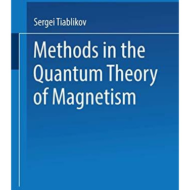 Methods in the Quantum Theory of Magnetism [Paperback]