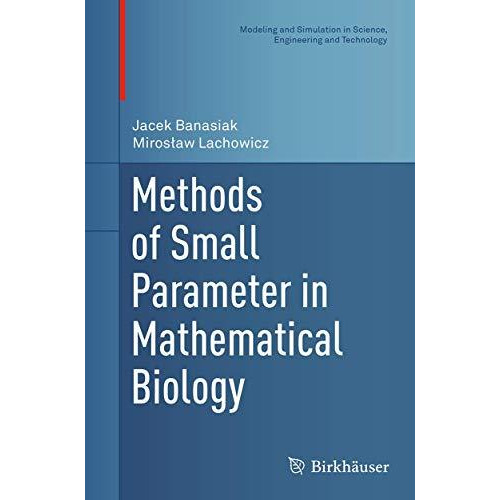 Methods of Small Parameter in Mathematical Biology [Paperback]