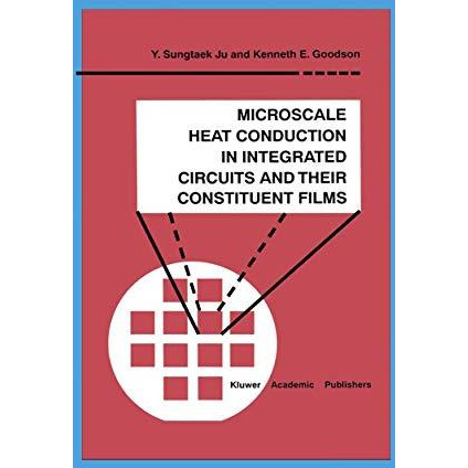 Microscale Heat Conduction in Integrated Circuits and Their Constituent Films [Hardcover]