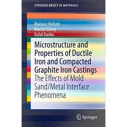 Microstructure and Properties of Ductile Iron and Compacted Graphite Iron Castin [Paperback]