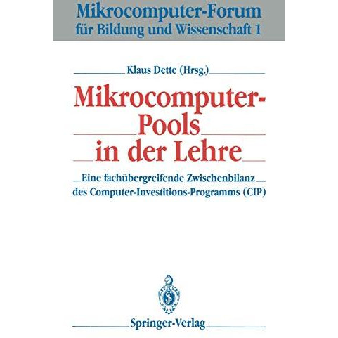 Mikrocomputer-Pools in der Lehre: Eine fach?bergreifende Zwischenbilanz des Comp [Paperback]