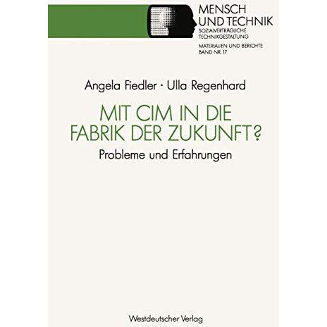 Mit CIM in die Fabrik der Zukunft?: Probleme und Erfahrungen [Paperback]