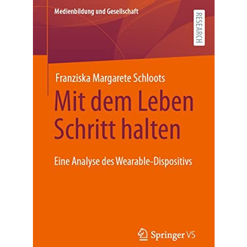 Mit dem Leben Schritt halten: Eine Analyse des Wearable-Dispositivs [Paperback]