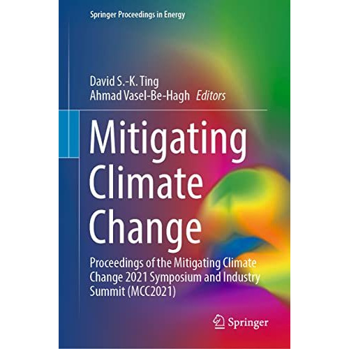 Mitigating Climate Change: Proceedings of the Mitigating Climate Change 2021 Sym [Hardcover]