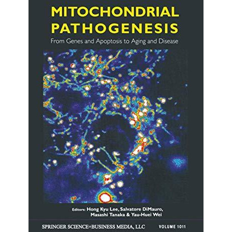 Mitochondrial Pathogenesis: From Genes and Apoptosis to Aging and Disease [Paperback]