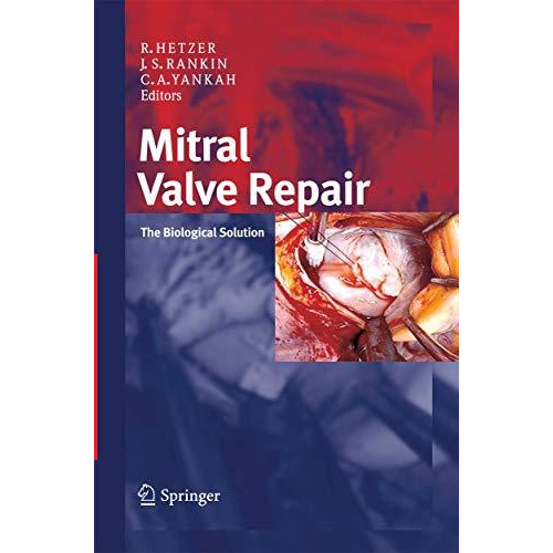 Mitral Valve Repair: The Biological Solution [Paperback]