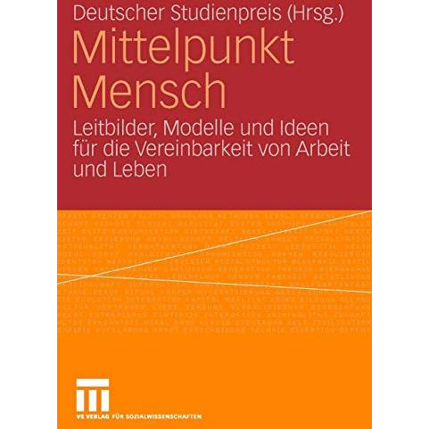 Mittelpunkt Mensch: Leitbilder, Modelle und Ideen f?r die Vereinbarkeit von Arbe [Paperback]