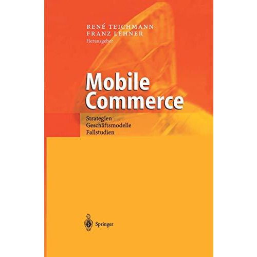 Mobile Commerce: Strategien, Gesch?ftsmodelle, Fallstudien [Hardcover]