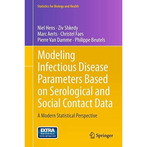 Modeling Infectious Disease Parameters Based on Serological and Social Contact D [Paperback]