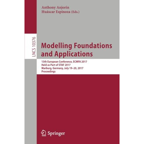 Modelling Foundations and Applications: 13th European Conference, ECMFA 2017, He [Paperback]