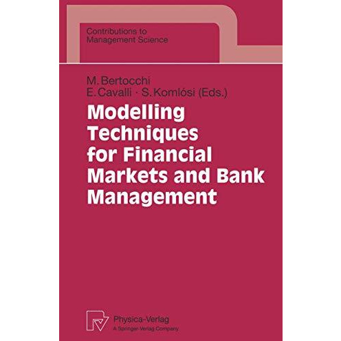 Modelling Techniques for Financial Markets and Bank Management [Paperback]