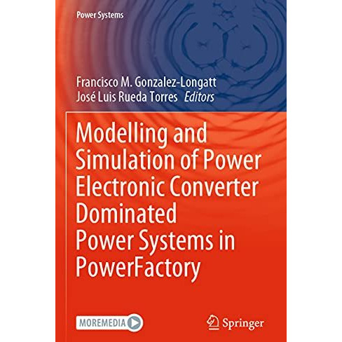 Modelling and Simulation of Power Electronic Converter Dominated Power Systems i [Paperback]