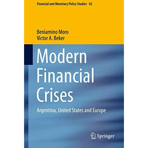 Modern Financial Crises: Argentina, United States and Europe [Hardcover]