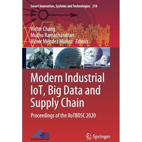 Modern Industrial IoT, Big Data and Supply Chain: Proceedings of the IIoTBDSC 20 [Paperback]