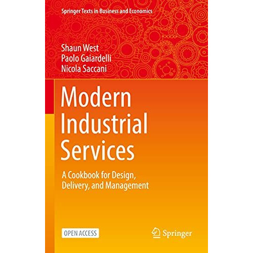 Modern Industrial Services: A Cookbook for Design, Delivery, and Management [Hardcover]