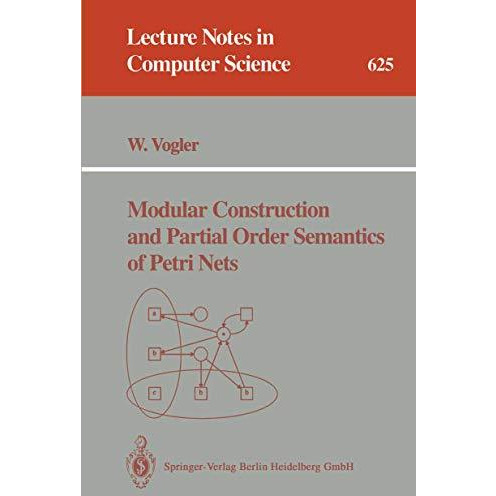 Modular Construction and Partial Order Semantics of Petri Nets [Paperback]