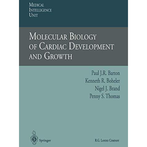 Molecular Biology of Cardiac Development and Growth [Paperback]