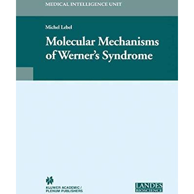 Molecular Mechanisms of Werners Syndrome [Hardcover]