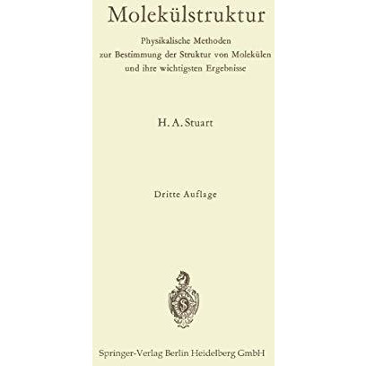 Molek?lstruktur: Physikalische Methoden zur Bestimmung der Struktur von Molek?le [Paperback]