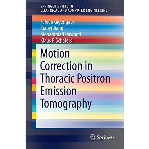 Motion Correction in Thoracic Positron Emission Tomography [Paperback]