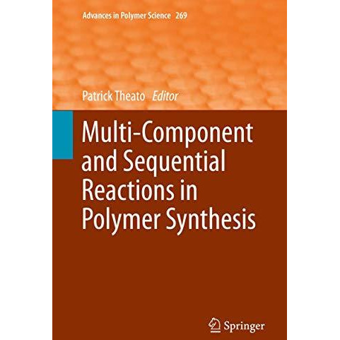 Multi-Component and Sequential Reactions in Polymer Synthesis [Hardcover]