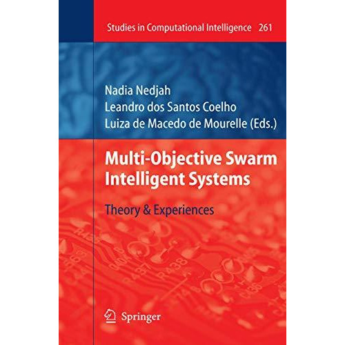 Multi-Objective Swarm Intelligent Systems: Theory & Experiences [Hardcover]