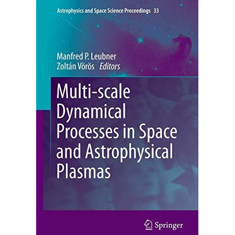 Multi-scale Dynamical Processes in Space and Astrophysical Plasmas [Paperback]