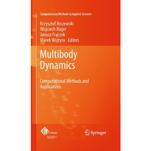 Multibody Dynamics: Computational Methods and Applications [Paperback]