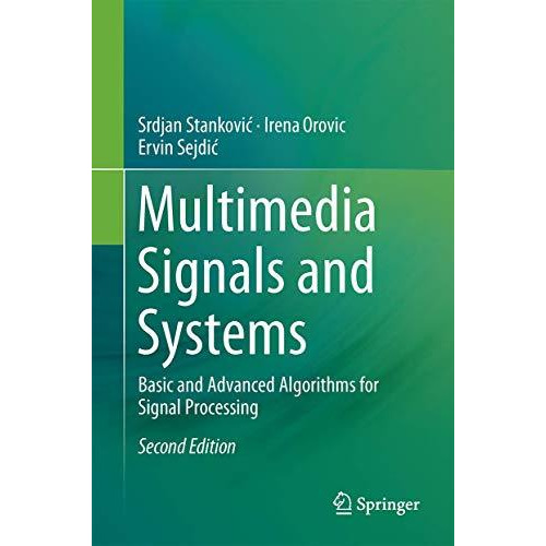 Multimedia Signals and Systems: Basic and Advanced Algorithms for Signal Process [Hardcover]