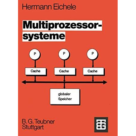 Multiprozessorsysteme: Eine Einf?hrung in die Konzepte der modernen Mikrocompute [Paperback]